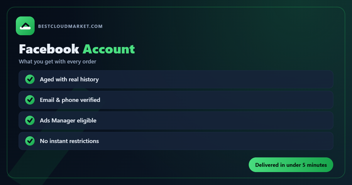 Buy Facebook Account — what you get with every order from BestCloudMarket