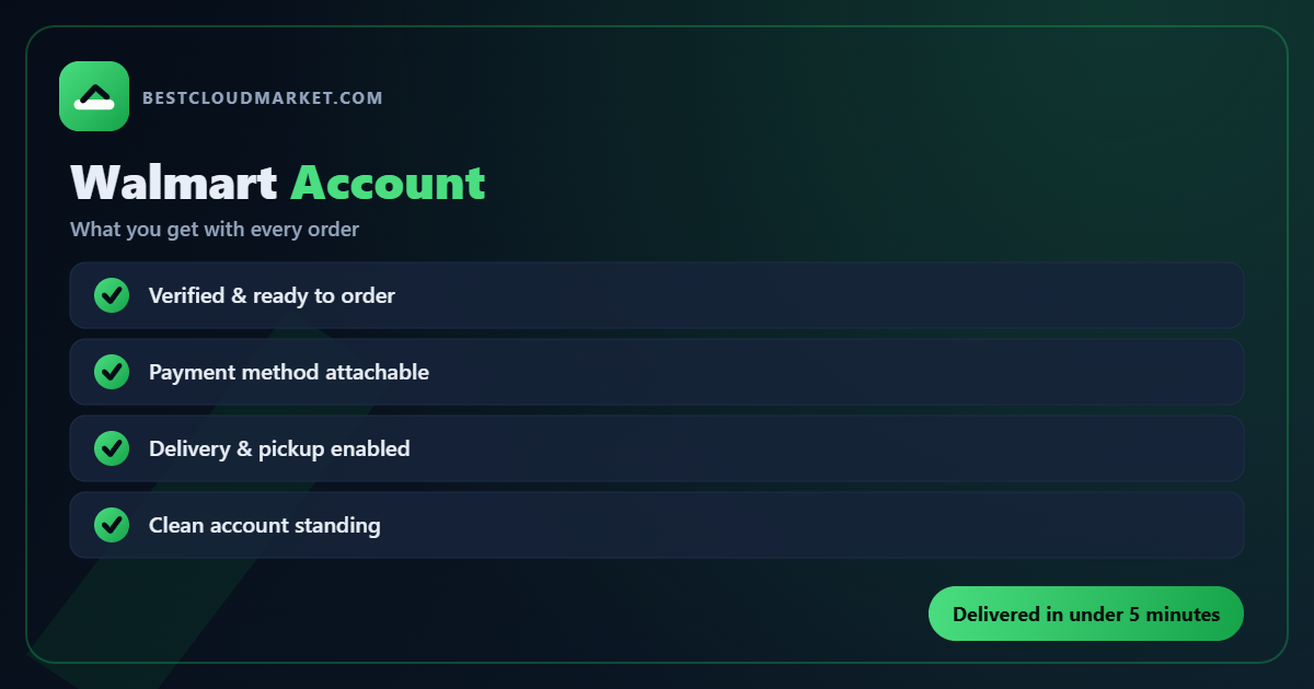 Buy Walmart Account — what you get with every order from BestCloudMarket
